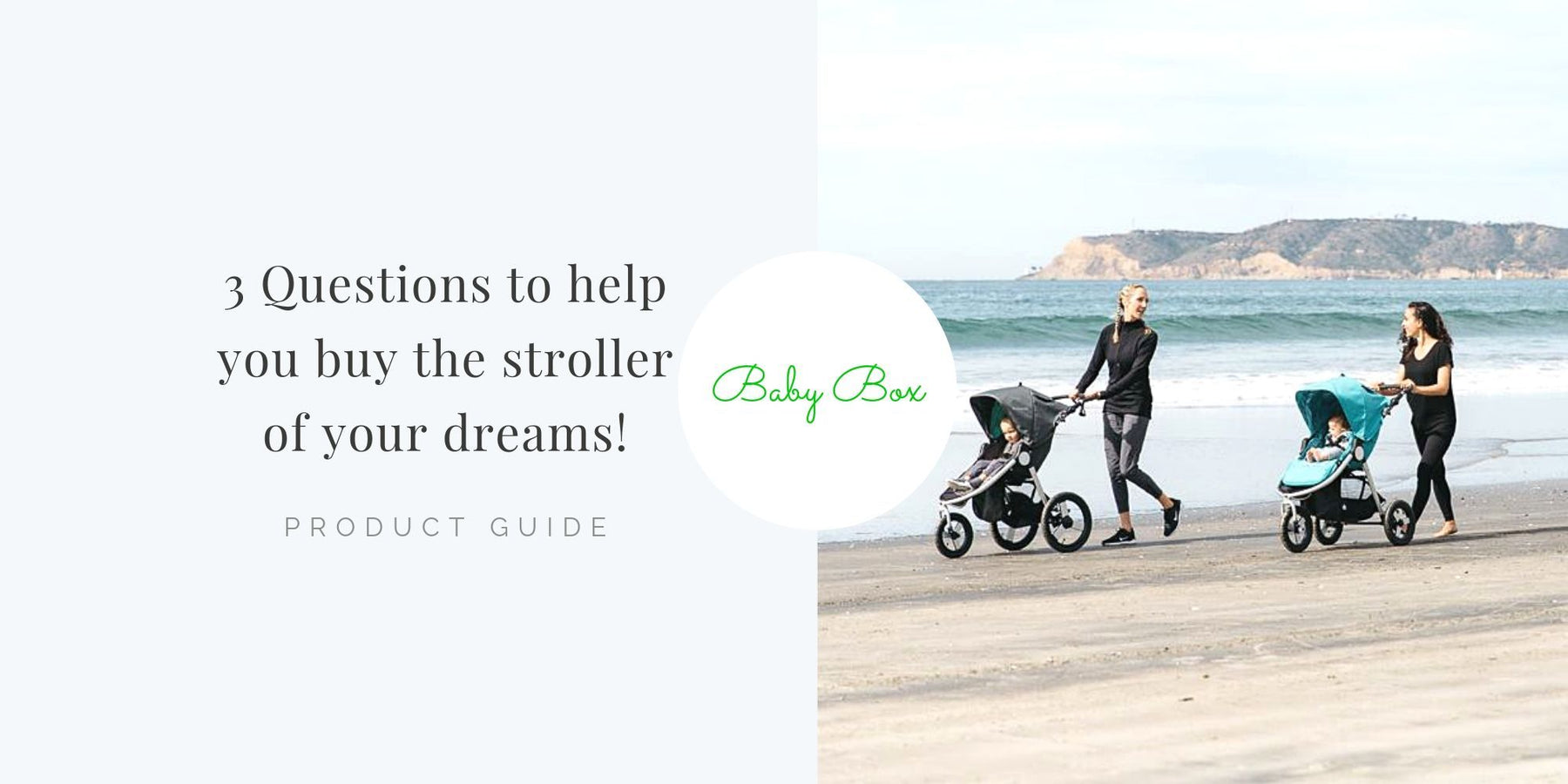 These 3 questions will help you buy the stroller of your dreams!